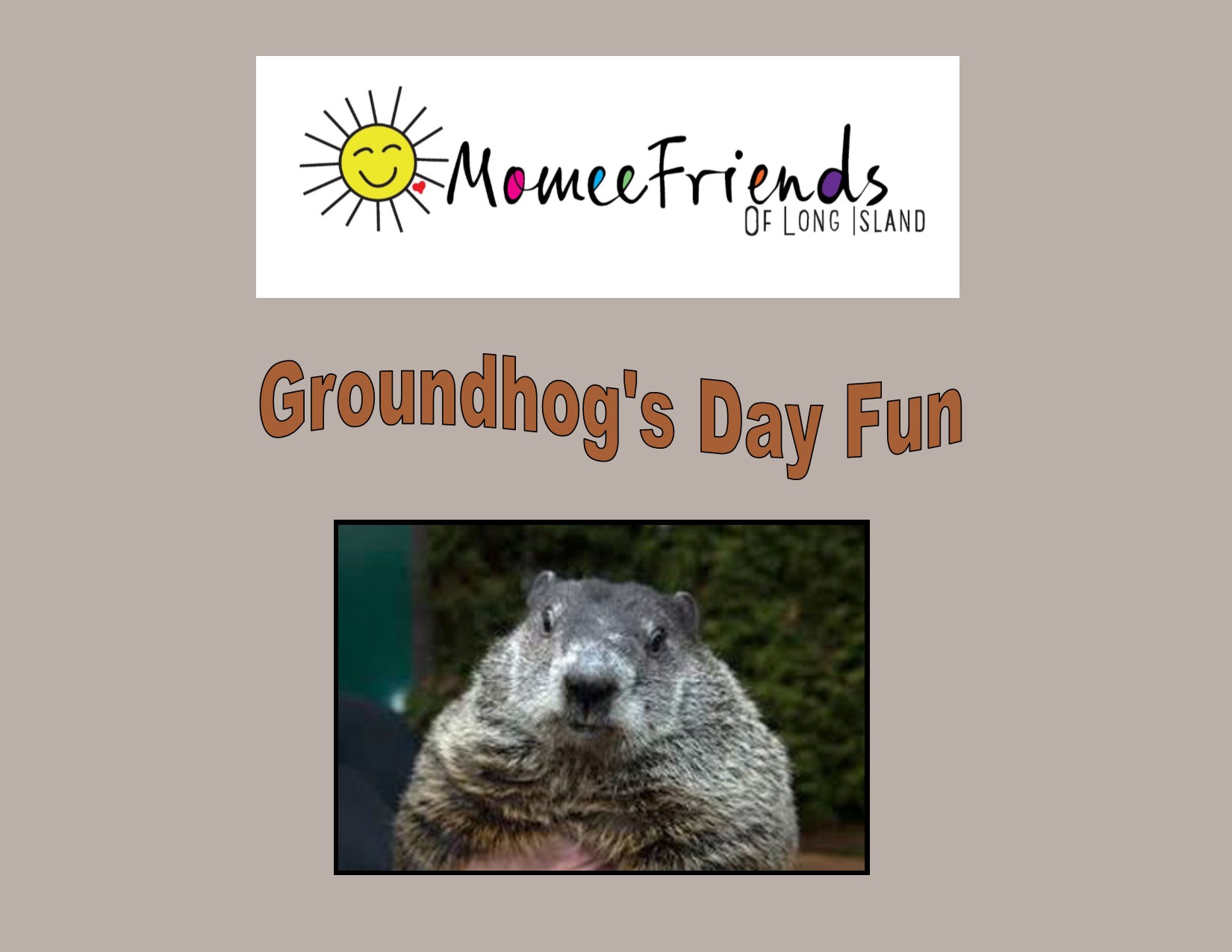 Groundhog’s Day – Long Island