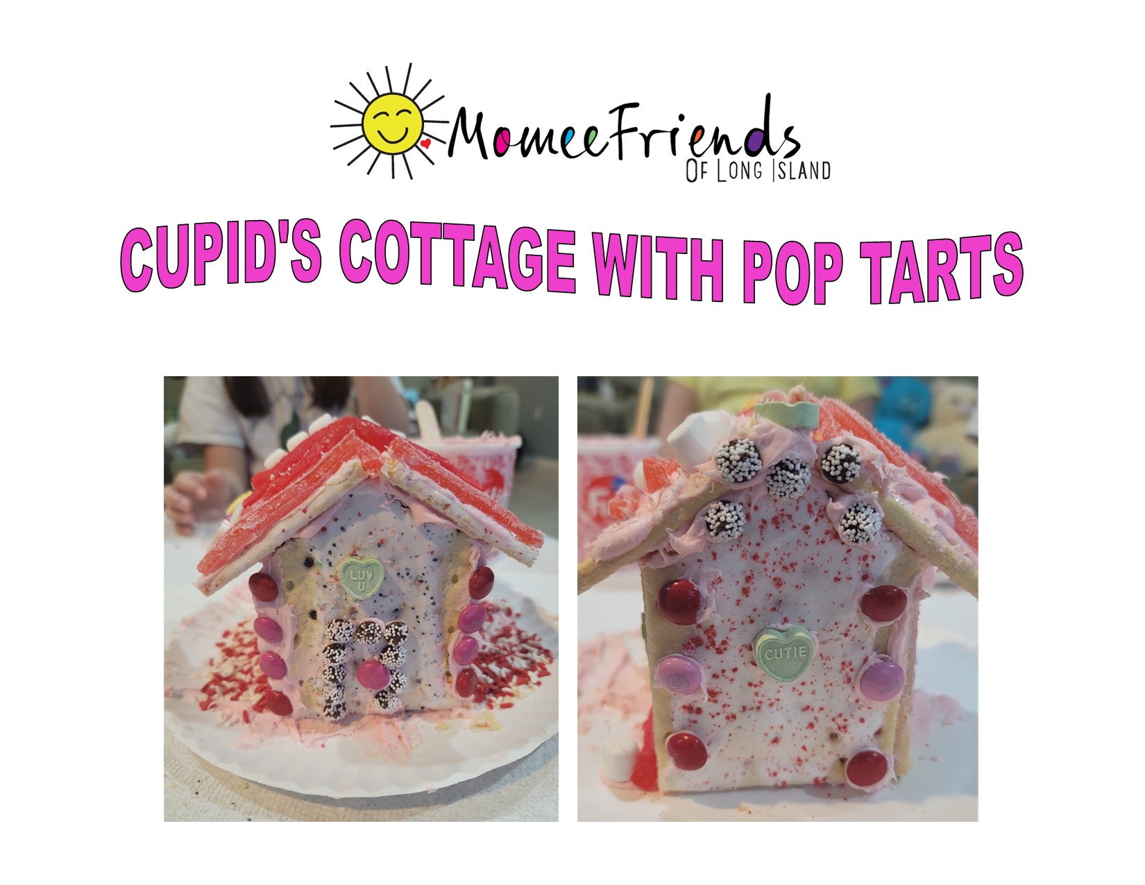 Cupid’s cottage with pop Tarts