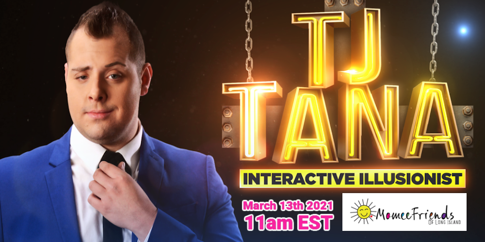 March 2021 – Family Virtual Magic Show with TJ Tana