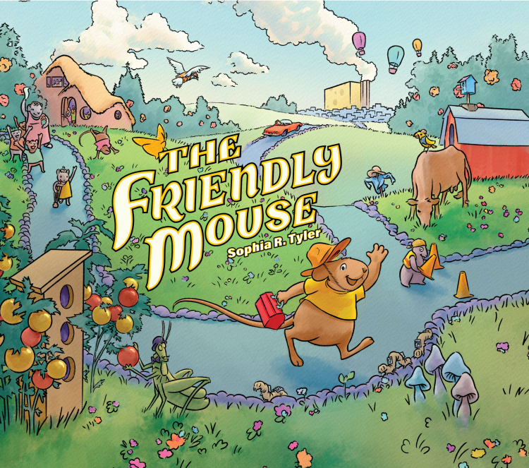 The Friendly Mouse by Sophia R. Tyler