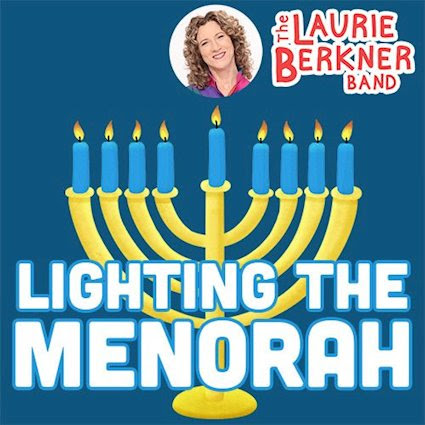 “LIGHTING THE MENORAH”- Laurie Berkner
