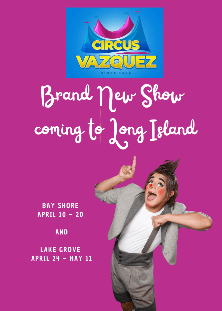 Circus Vazquez returns to Long Island this Spring